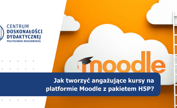 Zaproszenie na szkolenie: Jak tworzyć angażujące kursy na platformie Moodle z H5P?